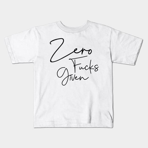 Zero Fucks T-Shirt Kids T-Shirt by ZachTheDesigner